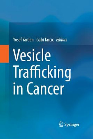 Könyv Vesicle Trafficking in Cancer Yosef Yarden