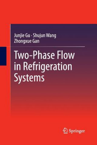 Carte Two-Phase Flow in Refrigeration Systems Junjie Gu