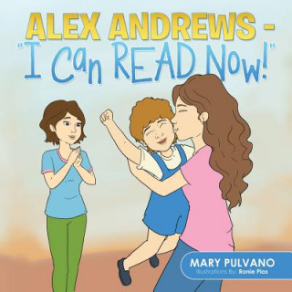 Carte Alex Andrews - "I Can Read Now!" Mary Pulvano