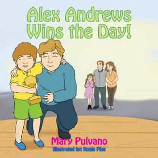 Könyv Alex Andrews - "Wins The Day!" Mary Pulvano