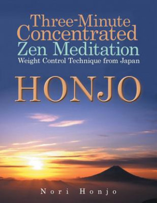 Könyv Three-Minute Concentrated Zen Meditation Weight Control Technique from Japan Nori Honjo