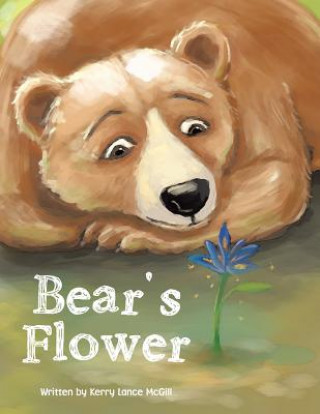 Könyv Bear's Flower Kerry Lance McGill