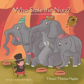 Carte Who Stole the Nutz? T-Imani Thomas-Ngabe