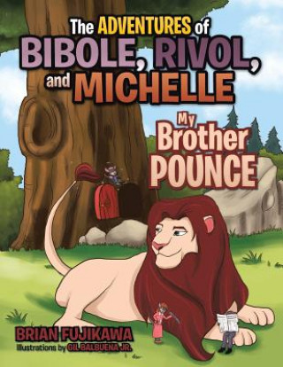 Kniha Adventures of Bibole, Rivol and Michelle Brian Fujikawa