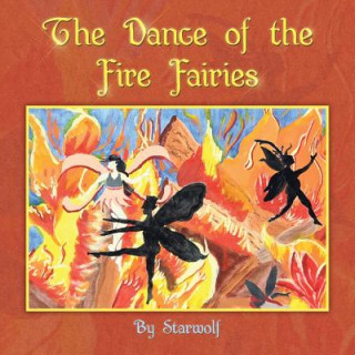 Книга Dance of the Fire Fairies Starwolf