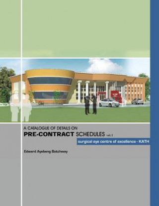 Kniha Catalogue of Details on Pre-contract Schedules Edward Ayebeng Botchway