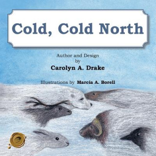 Carte Cold, Cold North Carolyn a. Drake
