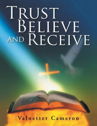 Libro Trust Believe and Receive Valnetter Cameron