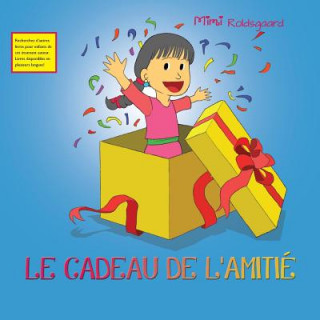 Kniha Cadeau de l'Amitie Mimi Roldsgaard