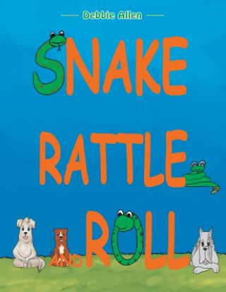 Kniha Snake Rattle and Roll Debbie Allen