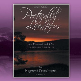 Kniha Poetically Licentious Raymond Peter Stone