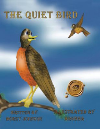 Kniha Quiet Bird Morey Johnson