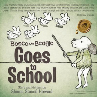 Книга Bosco the Beagle Goes to School Sharon Stancil Howard