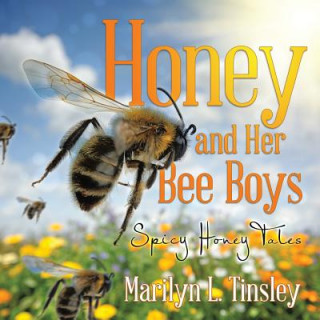 Knjiga Honey and Her Bee Boys Marilyn L. Tinsley