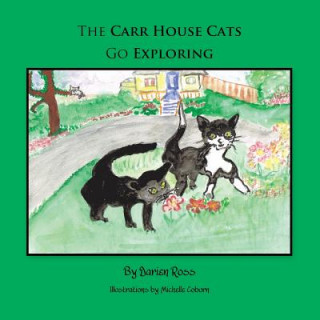 Kniha Carr House Cats Go Exploring Darien Ross