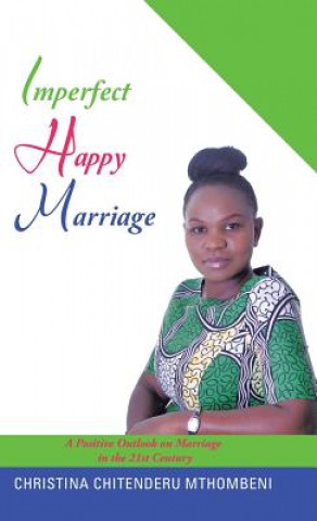 Könyv Imperfect Happy Marriage Christina Chitenderu Mthombeni