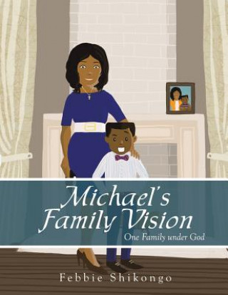 Könyv Michael's Family Vision Febbie Shikongo