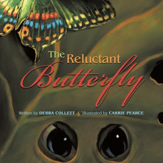 Kniha Reluctant Butterfly Debra Collett