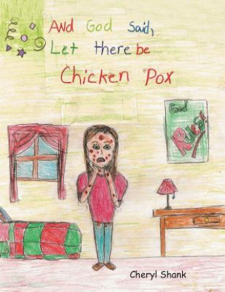 Книга And God Said, Let There Be Chickenpox. Cheryl Shank