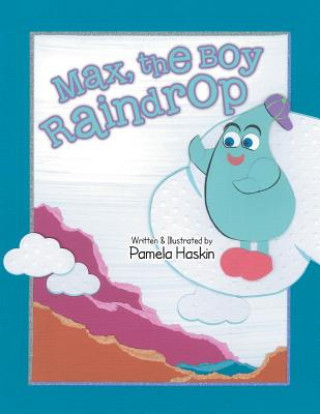 Książka Max, the Boy Raindrop Pamela Haskin