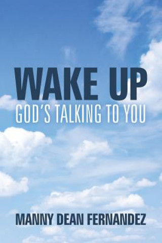 Książka Wake Up-God's Talking to You Manny Dean Fernandez