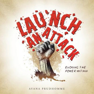 Kniha Launch an Attack Ayana Prudhomme