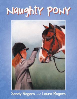 Kniha Naughty Pony Sandy Rogers
