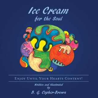 Book Ice Cream for the Soul B. G. Copher-Brown