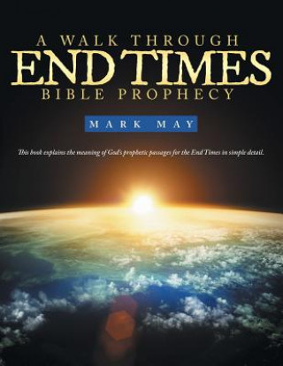 Livre Walk Through End Times Bible Prophecy Mark May