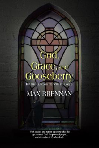 Könyv God, Grace, and Gooseberry Max Brennan