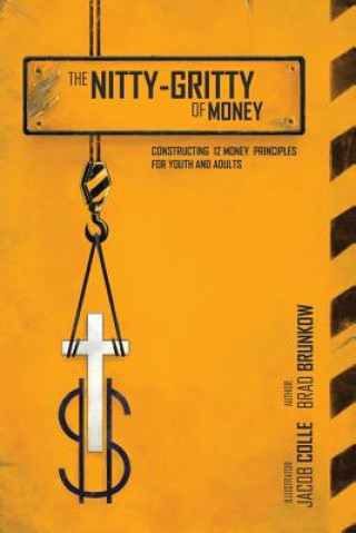 Kniha Nitty-Gritty of Money Brad Brunkow