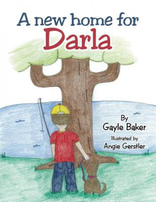 Книга New Home for Darla Gayle Baker