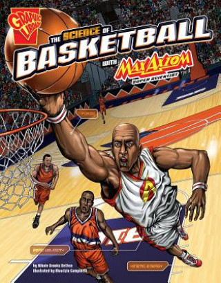 Книга The Science of Basketball with Max Axiom, Super Scientist Nikole Brooks Bethea