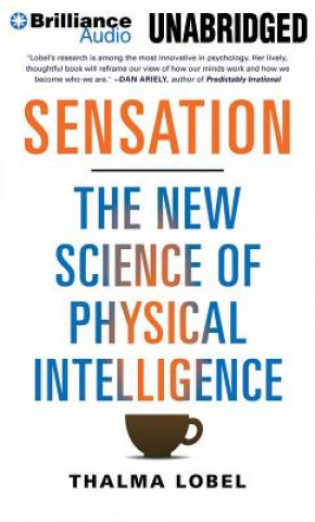 Digital Sensation: The New Science of Physical Intelligence Thalma Lobel