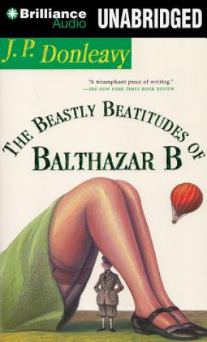 Audio The Beastly Beatitudes of Balthazar B J. P. Donleavy