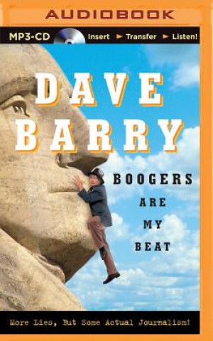Digital Boogers Are My Beat: More Lies, But Some Actual Journalism! Dave Barry