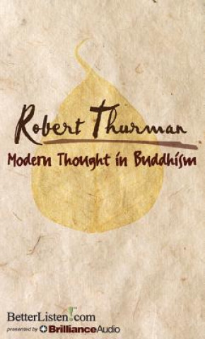 Аудио Modern Thought in Buddhism Robert Thurman