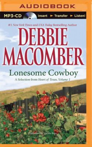 Digital Lonesome Cowboy: A Selection from Heart of Texas, Volume 1 Debbie Macomber