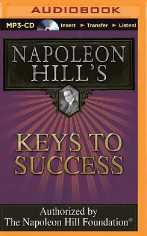 Digital Napoleon Hill's Keys to Success: The 17 Principles of Personal Achievement Napoleon Hill