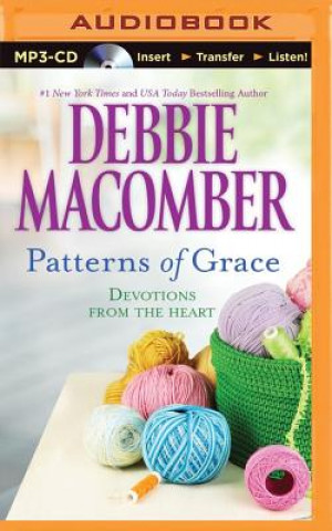 Digital Patterns of Grace: Devotions from the Heart Debbie Macomber