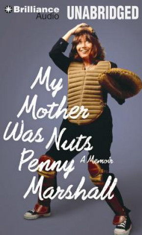 Аудио My Mother Was Nuts Penny Marshall