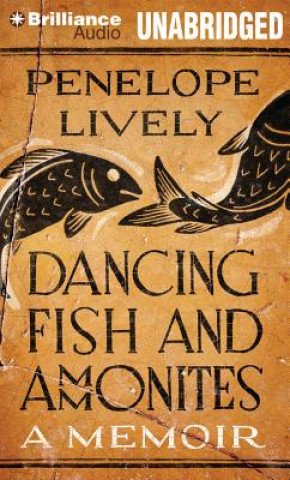 Audio Dancing Fish and Ammonites Penelope Lively