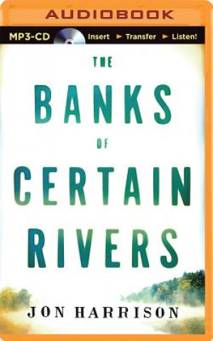 Digital The Banks of Certain Rivers Jon Harrison