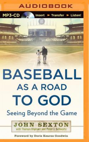 Digital Baseball as a Road to God: Seeing Beyond the Game John Sexton