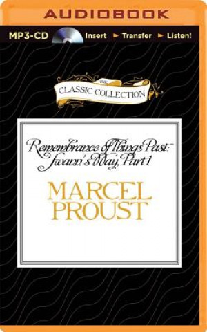 Digital Remembrance of Things Past: Swann's Way, Part 1 Marcel Proust