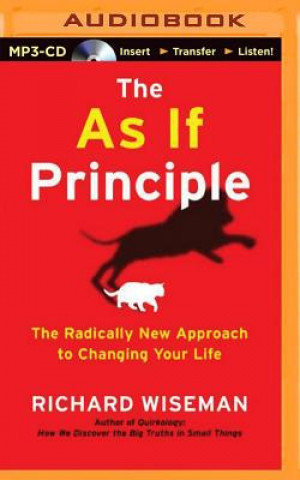 Digital The as If Principle: The Radically New Approach to Changing Your Life Richard Wiseman