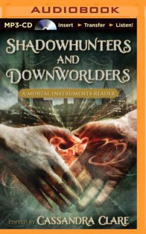 Digital Shadowhunters and Downworlders Cassandra Clare