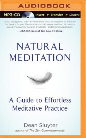 Digital Natural Meditation: A Guide to Effortless Meditative Practice Dean Sluyter