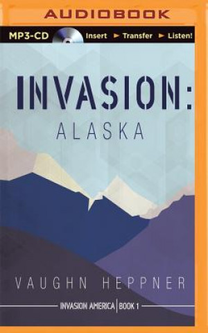 Digital Invasion: Alaska Vaughn Heppner