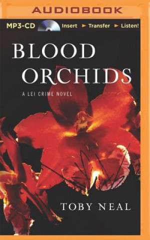 Audio Blood Orchids Toby Neal